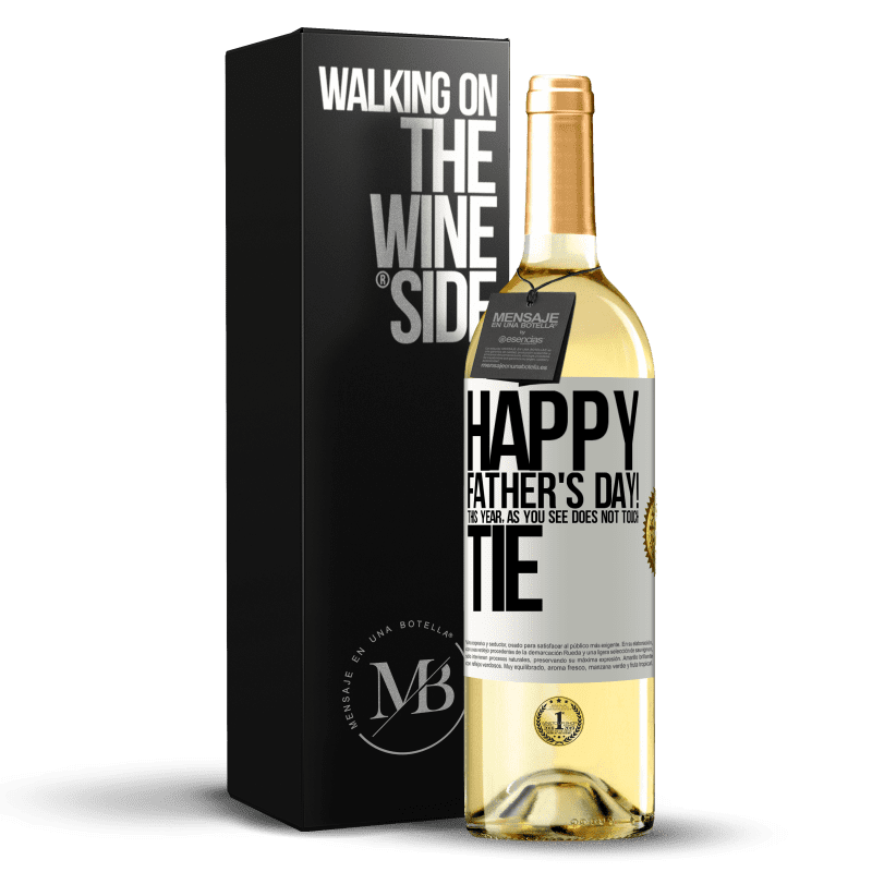 29,95 € Free Shipping | White Wine WHITE Edition Happy Father's Day! This year, as you see, does not touch tie White Label. Customizable label Young wine Harvest 2023 Verdejo