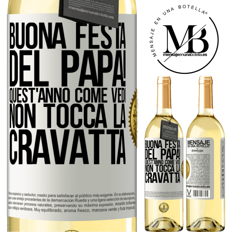 29,95 € Spedizione Gratuita | Vino bianco Edizione WHITE Buona festa del papà! Quest'anno, come vedi, non tocca la cravatta Etichetta Bianca. Etichetta personalizzabile Vino giovane Raccogliere 2025 Verdejo