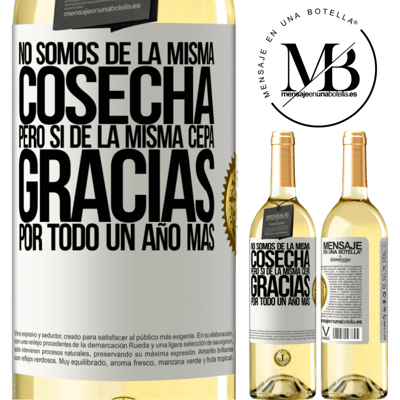 29,95 € Envío gratis | Vino Blanco Edición WHITE No somos de la misma cosecha, pero sí de la misma cepa. Gracias por todo, un año más Etiqueta Blanca. Etiqueta personalizable Vino joven Cosecha 2023 Verdejo