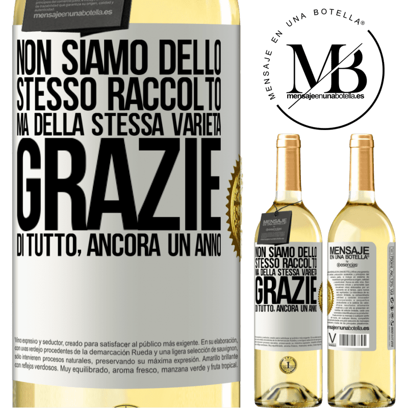 29,95 € Spedizione Gratuita | Vino bianco Edizione WHITE Non siamo dello stesso raccolto, ma della stessa varietà. Grazie di tutto, ancora un anno Etichetta Bianca. Etichetta personalizzabile Vino giovane Raccogliere 2023 Verdejo