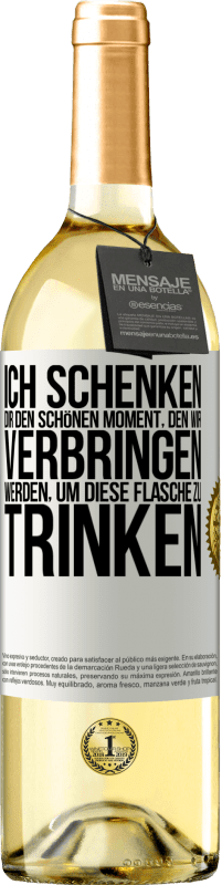 29,95 € Kostenloser Versand | Weißwein WHITE Ausgabe Ich schenken dir den schönen Moment, den wir verbringen werden, um diese Flasche zu trinken Weißes Etikett. Anpassbares Etikett Junger Wein Ernte 2025 Verdejo