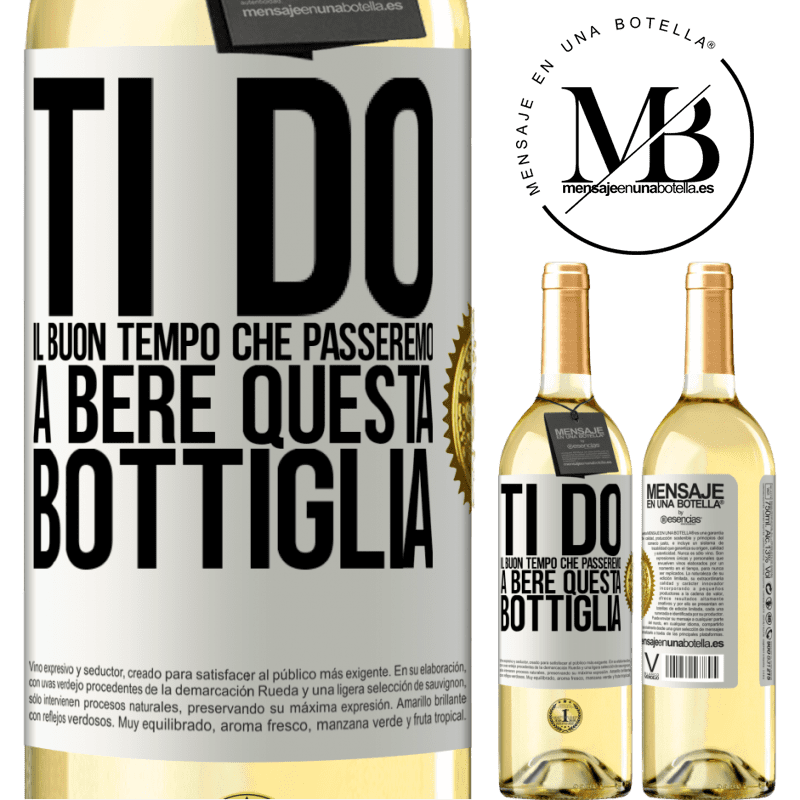 29,95 € Spedizione Gratuita | Vino bianco Edizione WHITE Ti do il buon tempo che passeremo a bere questa bottiglia Etichetta Bianca. Etichetta personalizzabile Vino giovane Raccogliere 2023 Verdejo