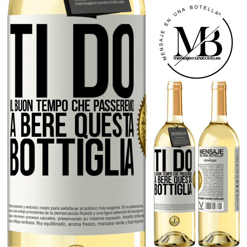 29,95 € Spedizione Gratuita | Vino bianco Edizione WHITE Ti do il buon tempo che passeremo a bere questa bottiglia Etichetta Bianca. Etichetta personalizzabile Vino giovane Raccogliere 2025 Verdejo