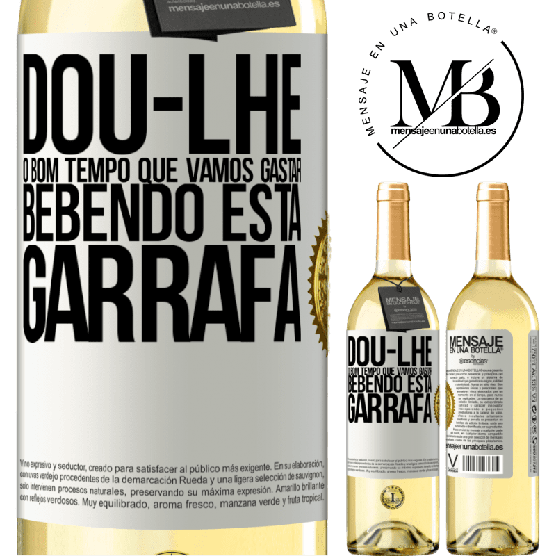 29,95 € Envio grátis | Vinho branco Edição WHITE Dou-lhe o bom tempo que vamos gastar bebendo esta garrafa Etiqueta Branca. Etiqueta personalizável Vinho jovem Colheita 2023 Verdejo