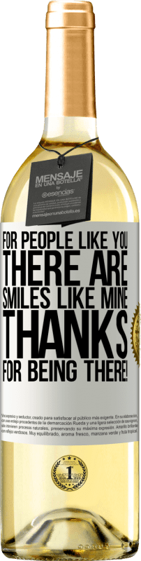 29,95 € | White Wine WHITE Edition For people like you there are smiles like mine. Thanks for being there! White Label. Customizable label Young wine Harvest 2023 Verdejo