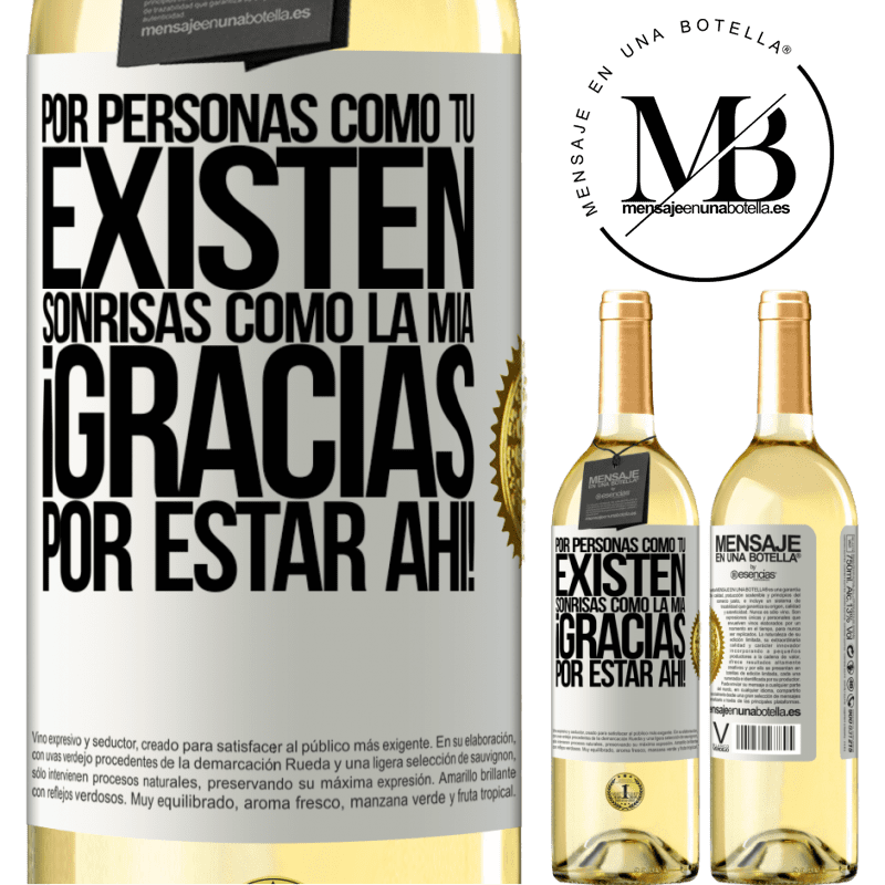 29,95 € Envío gratis | Vino Blanco Edición WHITE Por personas como tú existen sonrisas como la mía. Gracias por estar ahí! Etiqueta Blanca. Etiqueta personalizable Vino joven Cosecha 2023 Verdejo