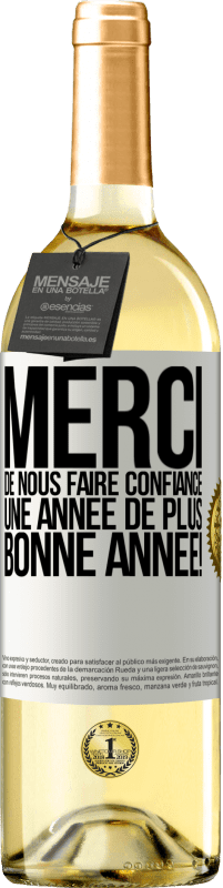 29,95 € | Vin blanc Édition WHITE Merci de nous faire confiance une année de plus. Bonne année! Étiquette Blanche. Étiquette personnalisable Vin jeune Récolte 2024 Verdejo