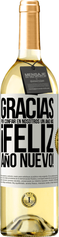 29,95 € Envío gratis | Vino Blanco Edición WHITE Gracias por confiar en nosotros un año más. Feliz Año Nuevo Etiqueta Blanca. Etiqueta personalizable Vino joven Cosecha 2024 Verdejo