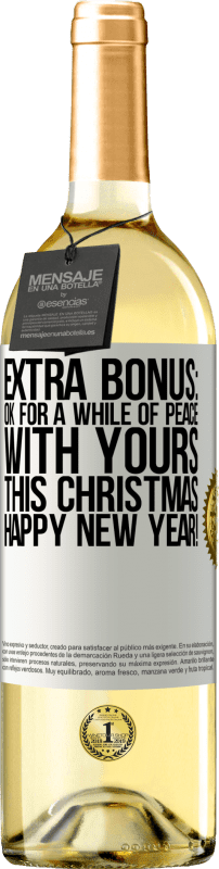 29,95 € | White Wine WHITE Edition Extra Bonus: Ok for a while of peace with yours this Christmas. Happy New Year! White Label. Customizable label Young wine Harvest 2023 Verdejo