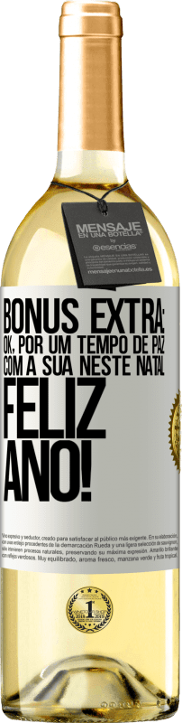 29,95 € | Vinho branco Edição WHITE Bônus Extra: Ok, por um tempo de paz com a sua neste Natal. Feliz Ano! Etiqueta Branca. Etiqueta personalizável Vinho jovem Colheita 2024 Verdejo