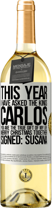 «В этом году я спросил королей. Карлос, ты настоящий подарок моей жизни. Счастливого Рождества вместе. Подпись: Сусана» Издание WHITE