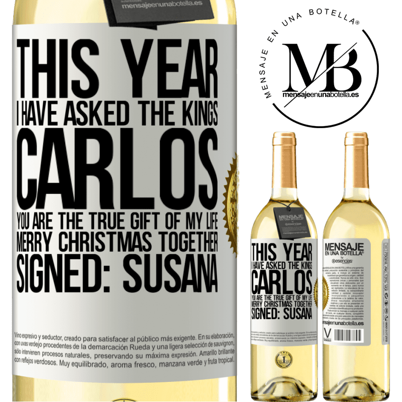 29,95 € Free Shipping | White Wine WHITE Edition This year I have asked the kings. Carlos, you are the true gift of my life. Merry Christmas together. Signed: Susana White Label. Customizable label Young wine Harvest 2024 Verdejo