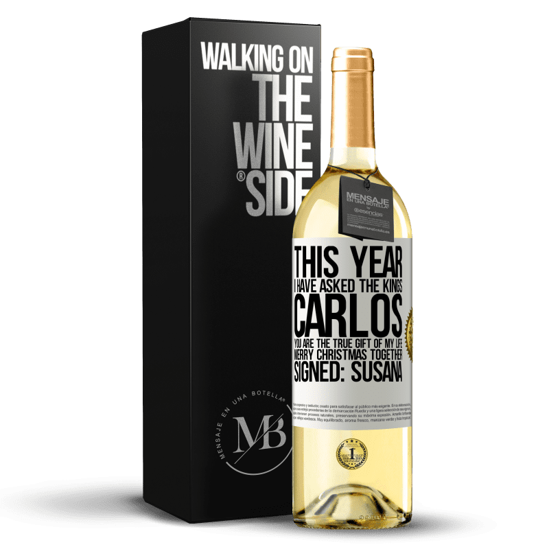 29,95 € Free Shipping | White Wine WHITE Edition This year I have asked the kings. Carlos, you are the true gift of my life. Merry Christmas together. Signed: Susana White Label. Customizable label Young wine Harvest 2023 Verdejo