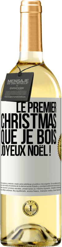 29,95 € | Vin blanc Édition WHITE Le premier christmas que je bois, Joyeux Noël ! Étiquette Blanche. Étiquette personnalisable Vin jeune Récolte 2023 Verdejo