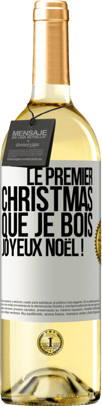 29,95 € Envoi gratuit | Vin blanc Édition WHITE Le premier christmas que je bois, Joyeux Noël ! Étiquette Blanche. Étiquette personnalisable Vin jeune Récolte 2024 Verdejo