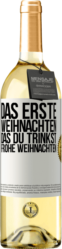 29,95 € | Weißwein WHITE Ausgabe Das erste Weihnachten, das du trinkst. Frohe weihnachten Weißes Etikett. Anpassbares Etikett Junger Wein Ernte 2025 Verdejo