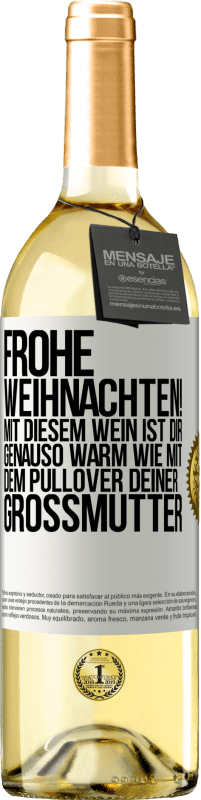 29,95 € | Weißwein WHITE Ausgabe Frohe Weihnachten! Mit diesem Wein ist dir genauso warm wie mit dem Pullover deiner Großmutter Weißes Etikett. Anpassbares Etikett Junger Wein Ernte 2024 Verdejo