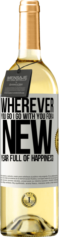 29,95 € Free Shipping | White Wine WHITE Edition Wherever you go, I go with you. For a new year full of happiness! White Label. Customizable label Young wine Harvest 2025 Verdejo