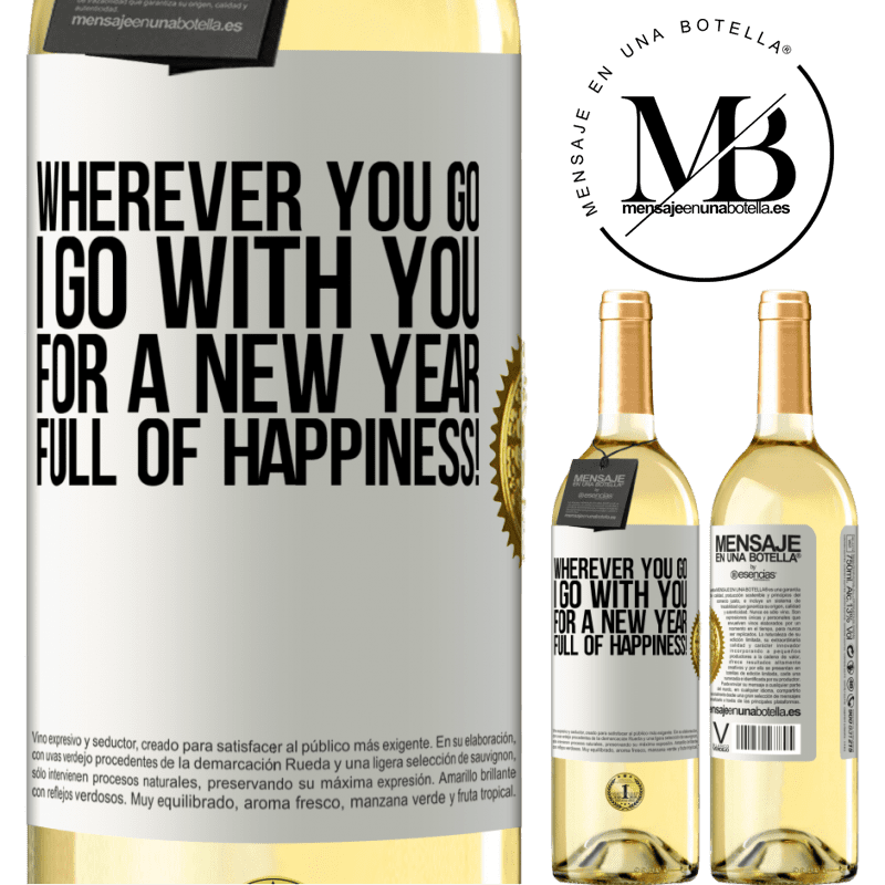 29,95 € Free Shipping | White Wine WHITE Edition Wherever you go, I go with you. For a new year full of happiness! White Label. Customizable label Young wine Harvest 2023 Verdejo