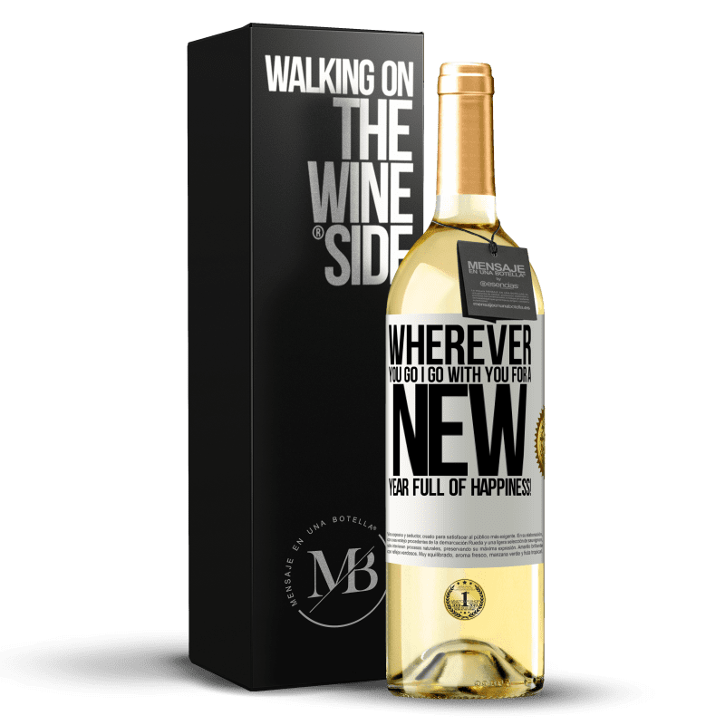 29,95 € Free Shipping | White Wine WHITE Edition Wherever you go, I go with you. For a new year full of happiness! White Label. Customizable label Young wine Harvest 2025 Verdejo