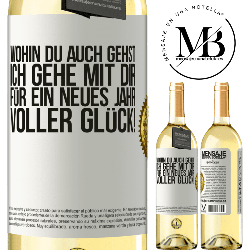 29,95 € Kostenloser Versand | Weißwein WHITE Ausgabe Wohin du auch gehst, ich gehe mit dir. Auf ein neues Jahr voller Glück! Weißes Etikett. Anpassbares Etikett Junger Wein Ernte 2023 Verdejo