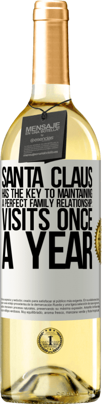 «Santa Claus has the key to maintaining a perfect family relationship: Visits once a year» WHITE Edition