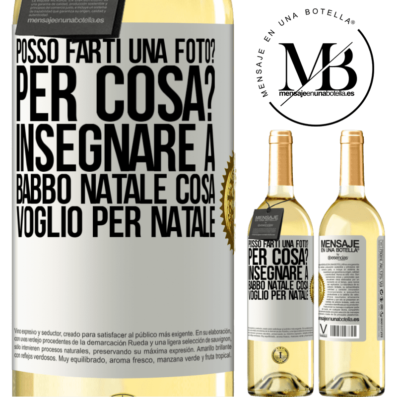 29,95 € Spedizione Gratuita | Vino bianco Edizione WHITE Posso farti una foto? Per cosa? Insegnare a Babbo Natale cosa voglio per Natale Etichetta Bianca. Etichetta personalizzabile Vino giovane Raccogliere 2023 Verdejo