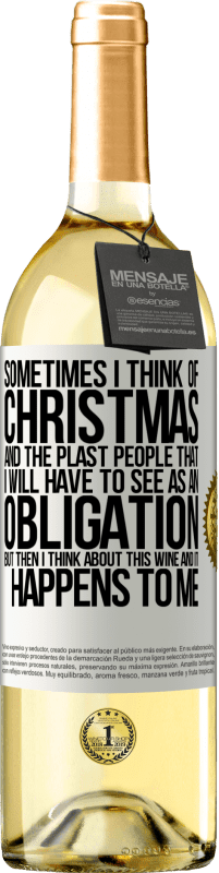 29,95 € | Белое вино Издание WHITE Иногда я думаю о Рождестве и о пластахах, которых мне придется воспринимать как обязательство. Но потом я думаю об этом Белая этикетка. Настраиваемая этикетка Молодое вино Урожай 2023 Verdejo