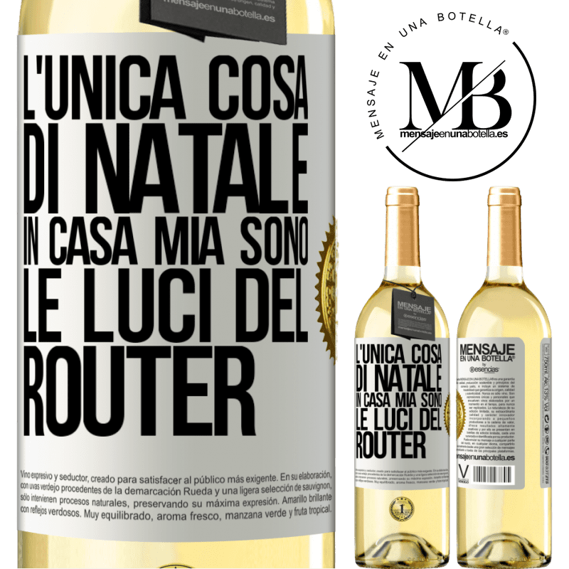 29,95 € Spedizione Gratuita | Vino bianco Edizione WHITE L'unica cosa di Natale in casa mia sono le luci del router Etichetta Bianca. Etichetta personalizzabile Vino giovane Raccogliere 2023 Verdejo