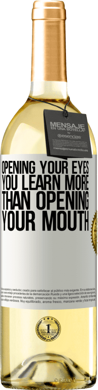 29,95 € Free Shipping | White Wine WHITE Edition Opening your eyes you learn more than opening your mouth White Label. Customizable label Young wine Harvest 2024 Verdejo