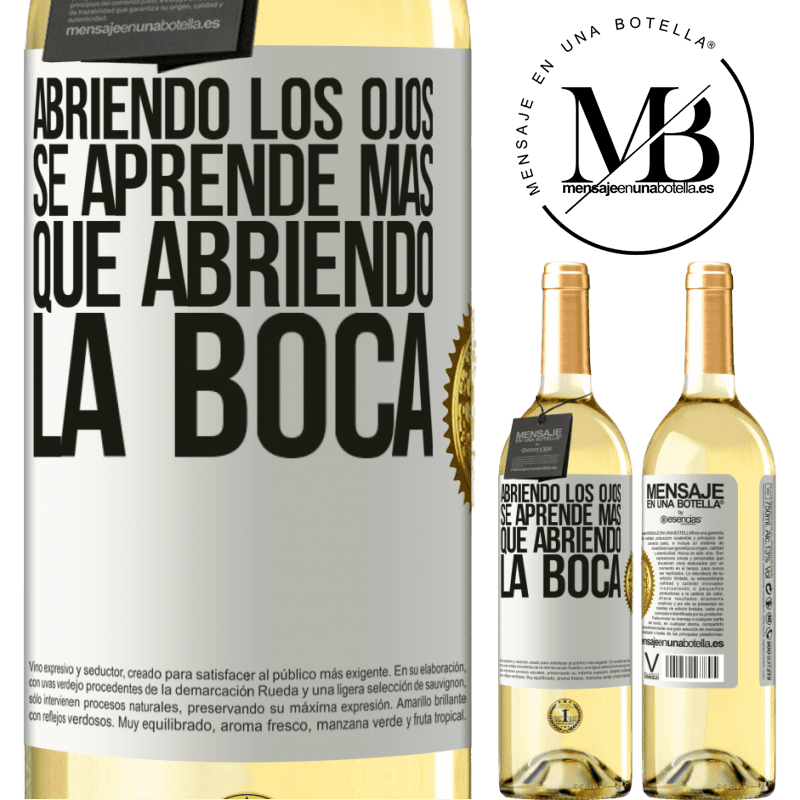 29,95 € Envoi gratuit | Vin blanc Édition WHITE En ouvrant les yeux, vous apprenez plus qu'en ouvrant la bouche Étiquette Blanche. Étiquette personnalisable Vin jeune Récolte 2022 Verdejo