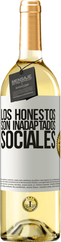 «Los honestos son inadaptados sociales» Edición WHITE