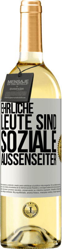 29,95 € | Weißwein WHITE Ausgabe Ehrliche Leute sind soziale Außenseiter Weißes Etikett. Anpassbares Etikett Junger Wein Ernte 2024 Verdejo