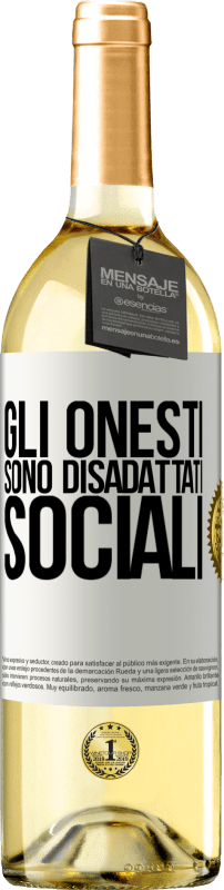 29,95 € Spedizione Gratuita | Vino bianco Edizione WHITE Gli onesti sono disadattati sociali Etichetta Bianca. Etichetta personalizzabile Vino giovane Raccogliere 2025 Verdejo