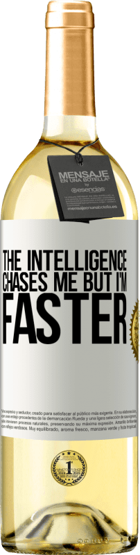 29,95 € Free Shipping | White Wine WHITE Edition The intelligence chases me but I'm faster White Label. Customizable label Young wine Harvest 2024 Verdejo