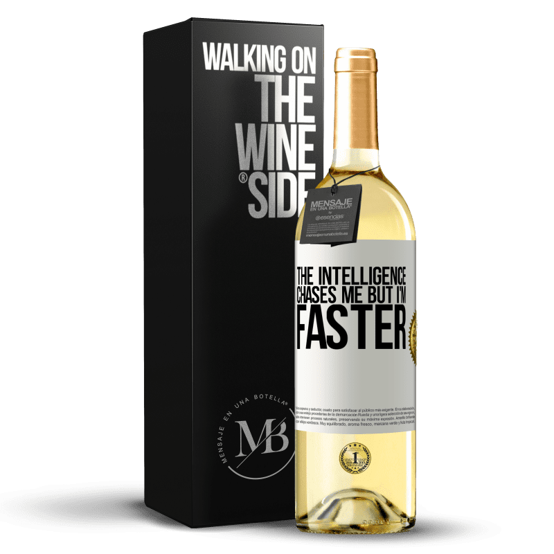 29,95 € Free Shipping | White Wine WHITE Edition The intelligence chases me but I'm faster White Label. Customizable label Young wine Harvest 2024 Verdejo