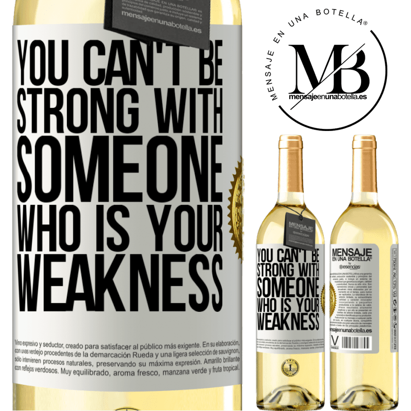 29,95 € Free Shipping | White Wine WHITE Edition You can't be strong with someone who is your weakness White Label. Customizable label Young wine Harvest 2024 Verdejo