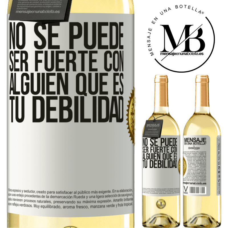 29,95 € Envoi gratuit | Vin blanc Édition WHITE Vous ne pouvez pas être fort avec quelqu'un qui est votre faiblesse Étiquette Blanche. Étiquette personnalisable Vin jeune Récolte 2022 Verdejo