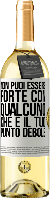 29,95 € Spedizione Gratuita | Vino bianco Edizione WHITE Non puoi essere forte con qualcuno che è il tuo punto debole Etichetta Bianca. Etichetta personalizzabile Vino giovane Raccogliere 2025 Verdejo