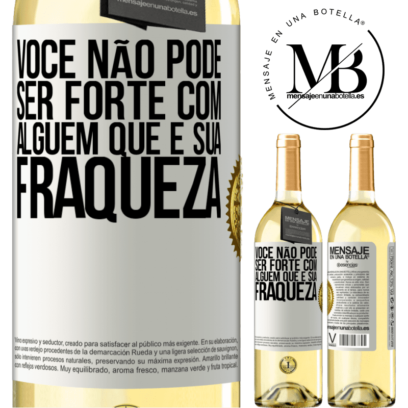 29,95 € Envio grátis | Vinho branco Edição WHITE Você não pode ser forte com alguém que é sua fraqueza Etiqueta Branca. Etiqueta personalizável Vinho jovem Colheita 2024 Verdejo