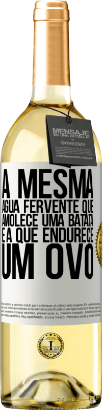 29,95 € | Vinho branco Edição WHITE A mesma água fervente que amolece uma batata é a que endurece um ovo Etiqueta Branca. Etiqueta personalizável Vinho jovem Colheita 2024 Verdejo