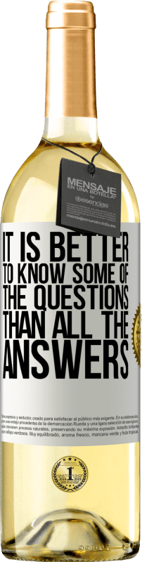 29,95 € | White Wine WHITE Edition It is better to know some of the questions than all the answers White Label. Customizable label Young wine Harvest 2024 Verdejo