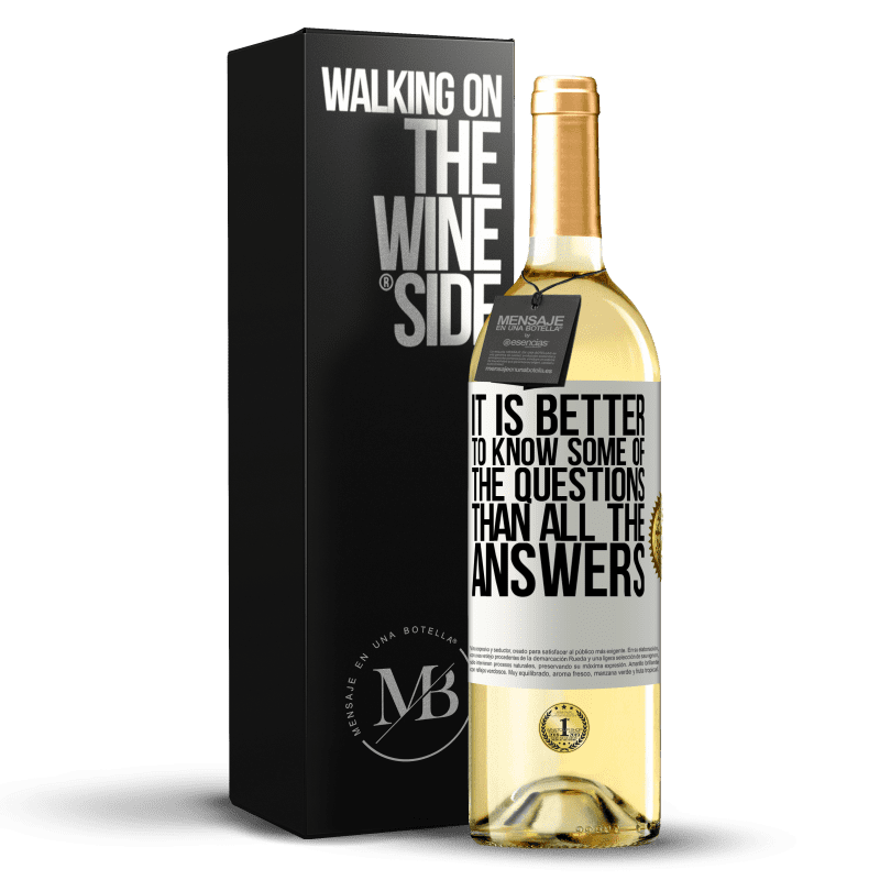 29,95 € Free Shipping | White Wine WHITE Edition It is better to know some of the questions than all the answers White Label. Customizable label Young wine Harvest 2023 Verdejo