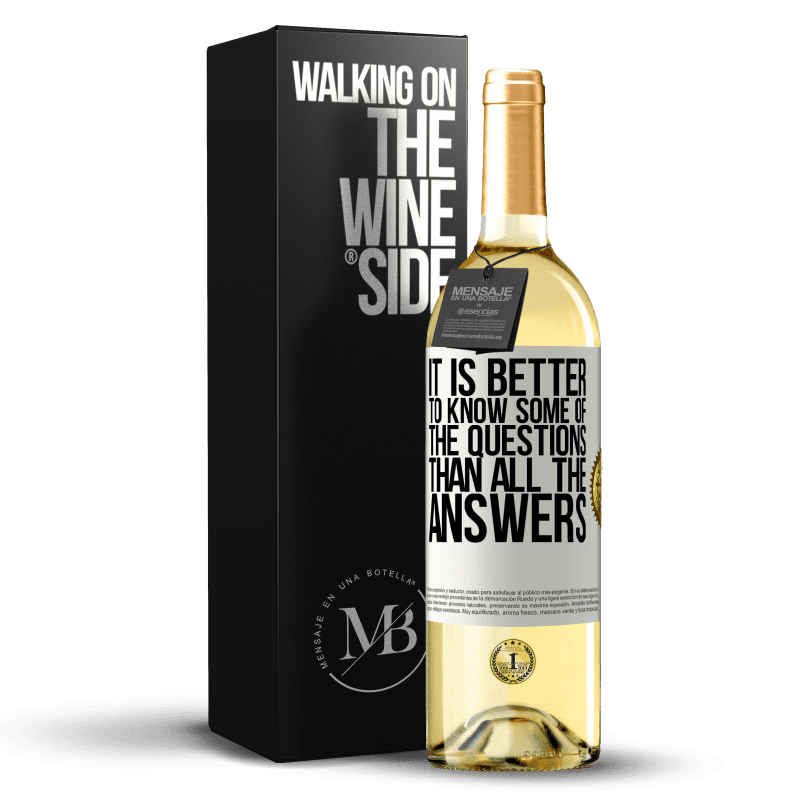 29,95 € Free Shipping | White Wine WHITE Edition It is better to know some of the questions than all the answers White Label. Customizable label Young wine Harvest 2025 Verdejo