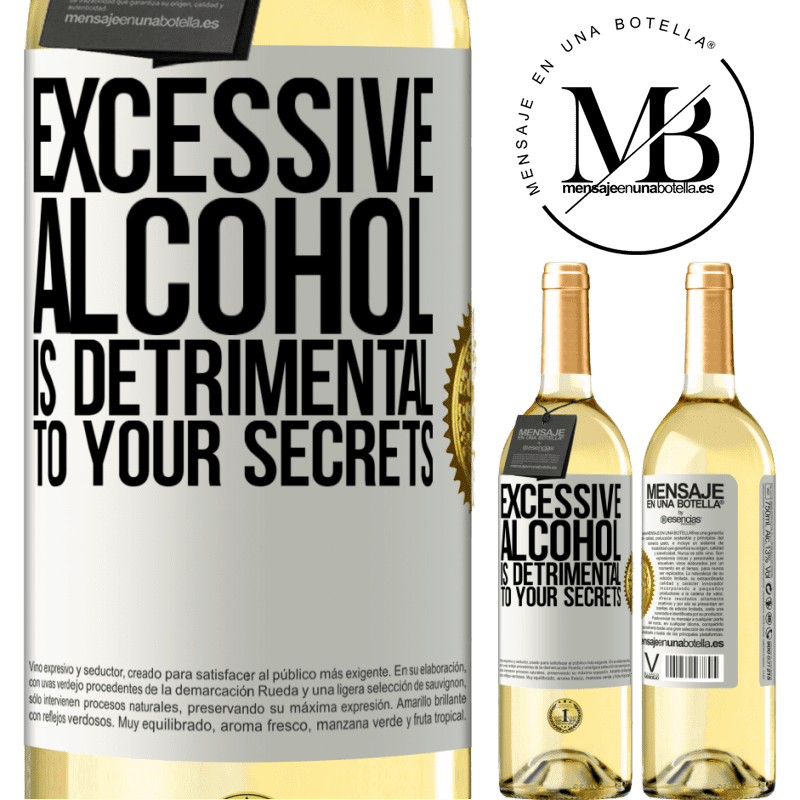 29,95 € Free Shipping | White Wine WHITE Edition Excessive alcohol is detrimental to your secrets White Label. Customizable label Young wine Harvest 2022 Verdejo