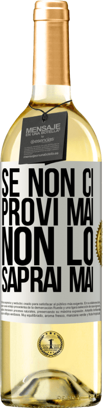 29,95 € | Vino bianco Edizione WHITE Se non ci provi mai, non lo saprai mai Etichetta Bianca. Etichetta personalizzabile Vino giovane Raccogliere 2024 Verdejo