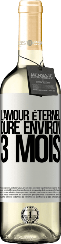 29,95 € | Vin blanc Édition WHITE L'amour éternel dure environ 3 mois Étiquette Blanche. Étiquette personnalisable Vin jeune Récolte 2024 Verdejo