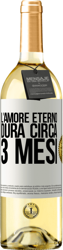 29,95 € | Vino bianco Edizione WHITE L'amore eterno dura circa 3 mesi Etichetta Bianca. Etichetta personalizzabile Vino giovane Raccogliere 2024 Verdejo