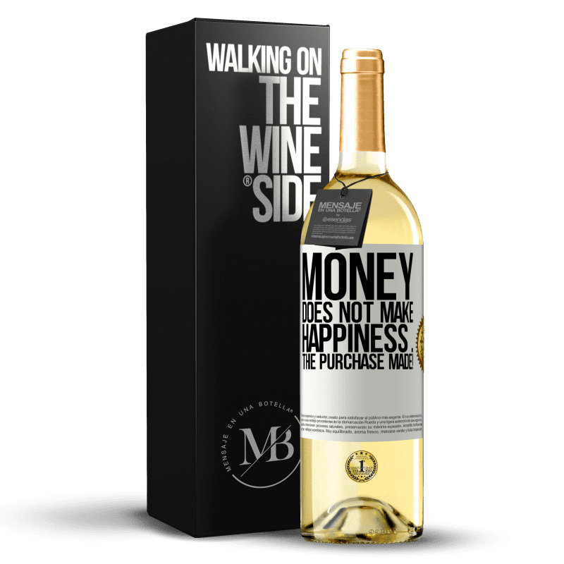 29,95 € Free Shipping | White Wine WHITE Edition Money does not make happiness ... the purchase made! White Label. Customizable label Young wine Harvest 2023 Verdejo