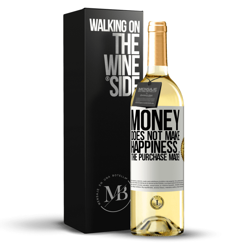 29,95 € Free Shipping | White Wine WHITE Edition Money does not make happiness ... the purchase made! White Label. Customizable label Young wine Harvest 2024 Verdejo